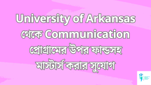 Master’s in Communication at the University of Arkansas
