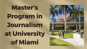 Master of Arts in Journalism at University of Miami